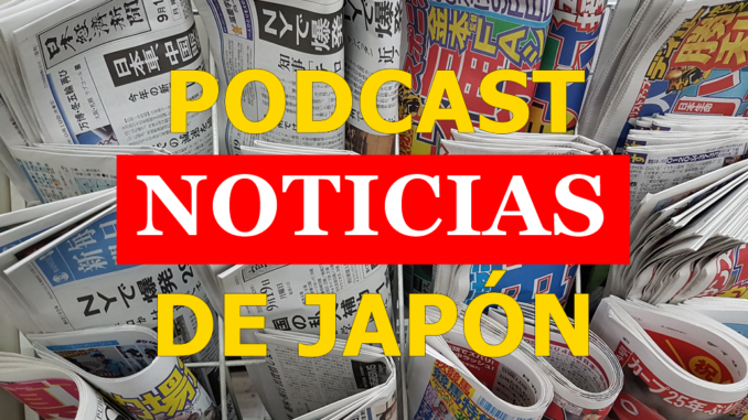 Podcast-Noticias-de-Japon-4